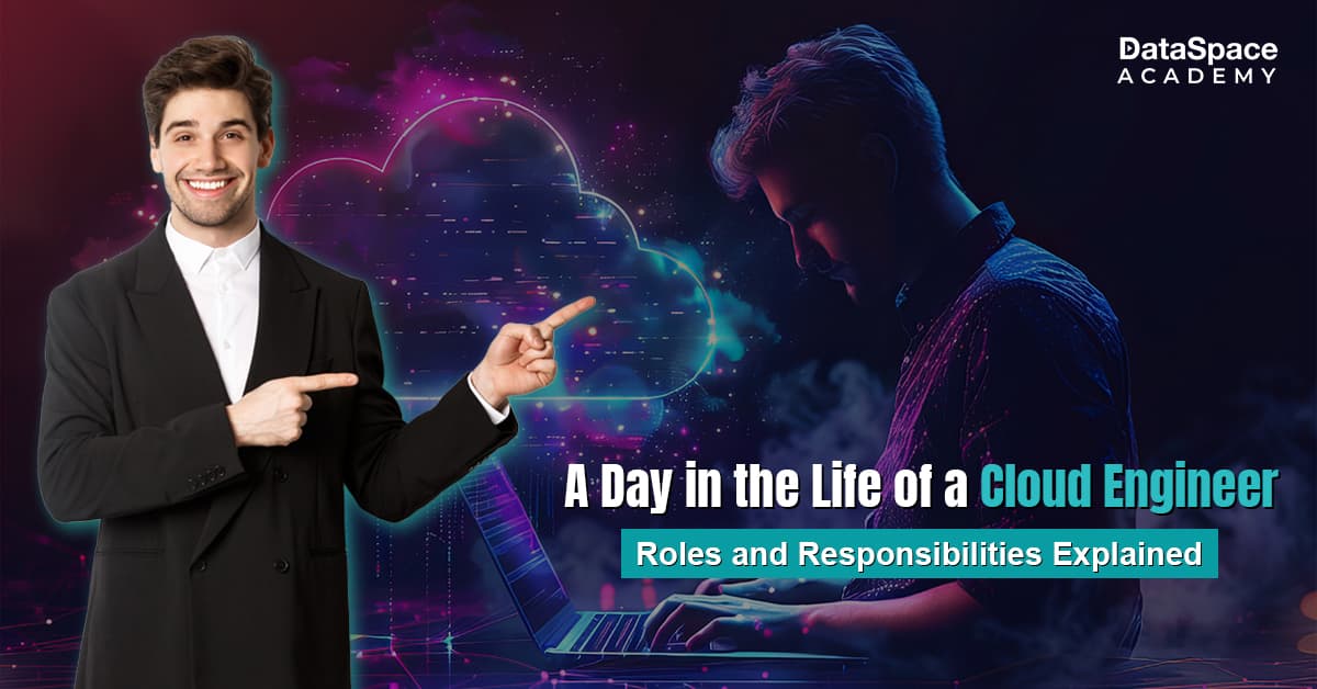 A Day in the Life of a Cloud Engineer: Roles and Responsibilities Explained