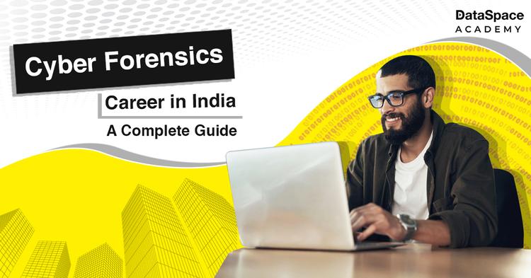 Cyber Forensics Career in India: A Complete Guide - Blog