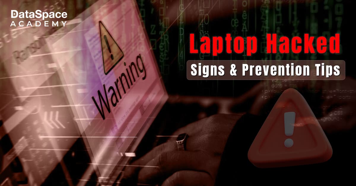 Laptop Hacked &#8211; Signs &#038; Prevention Tips