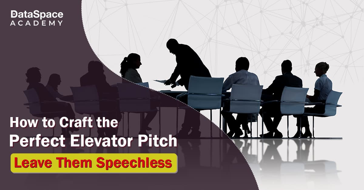How to Craft the Perfect Elevator Pitch: Leave Them Speechless