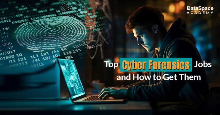 Top Cyber Forensics Jobs and How to Get Them - Blog