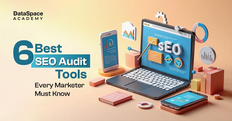6 Best SEO Audit Tools Every Marketer Must Know - Blog