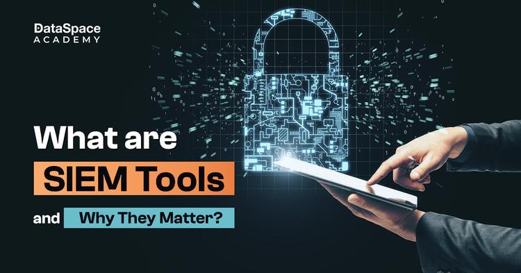 What are SIEM Tools and Why They Matter? - Blog