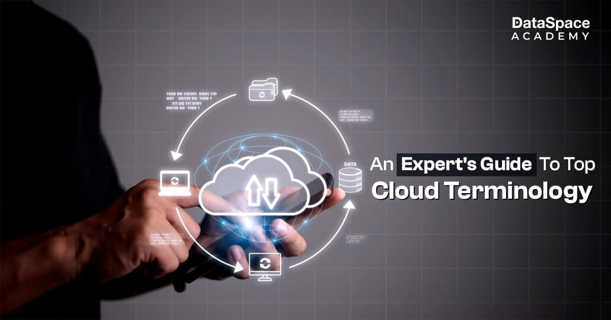 An Expert&#8217;s Guide To Top Cloud Terminology