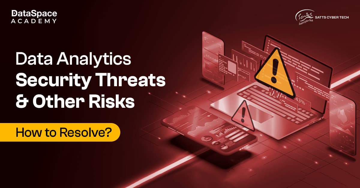Data Analytics Security Threats & Other Risks – How to Resolve?