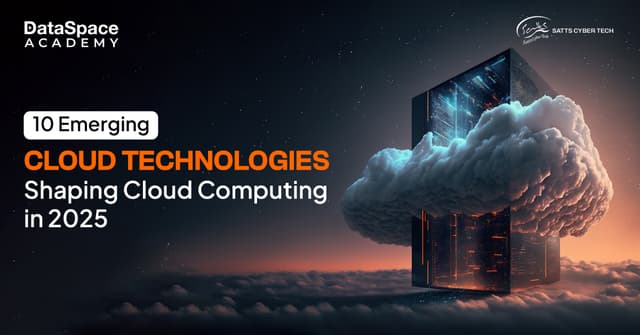 Promoting Cloud Computing 10 Emerging Cloud Technologies Shaping Cloud Computing 2025