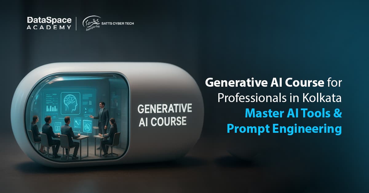 Generative AI Course for Professionals in Kolkata – Master AI Tools & Prompt Engineering
