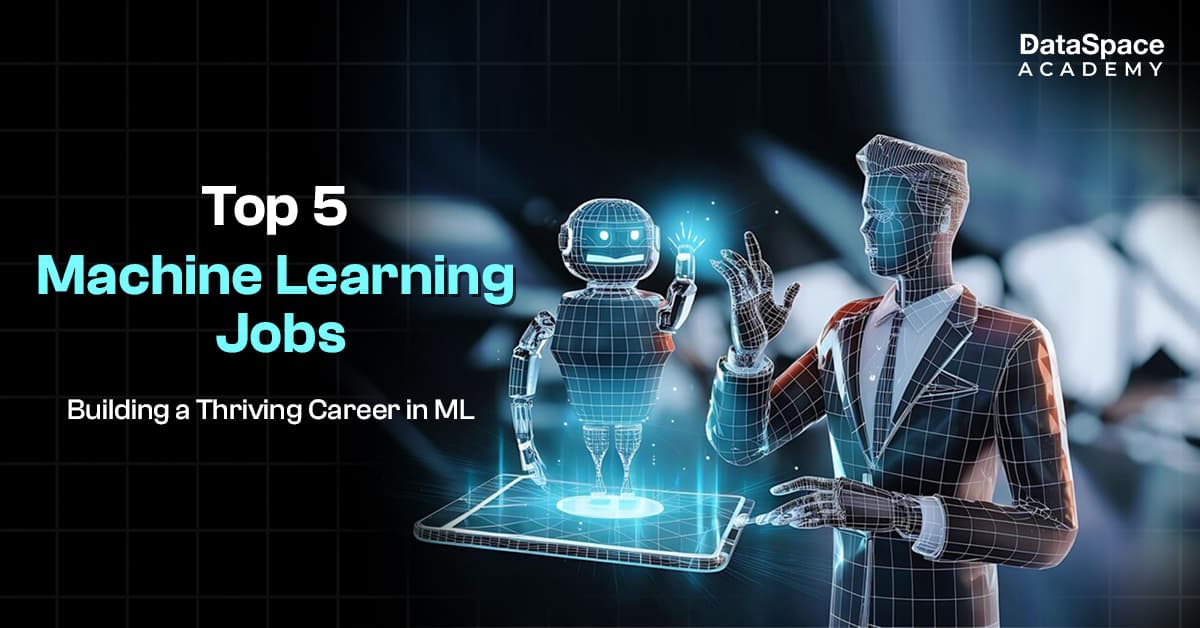 Machine Learning Jobs Examples Top 5 Machine Learning Jobs: Building a Thriving Career in ML ...