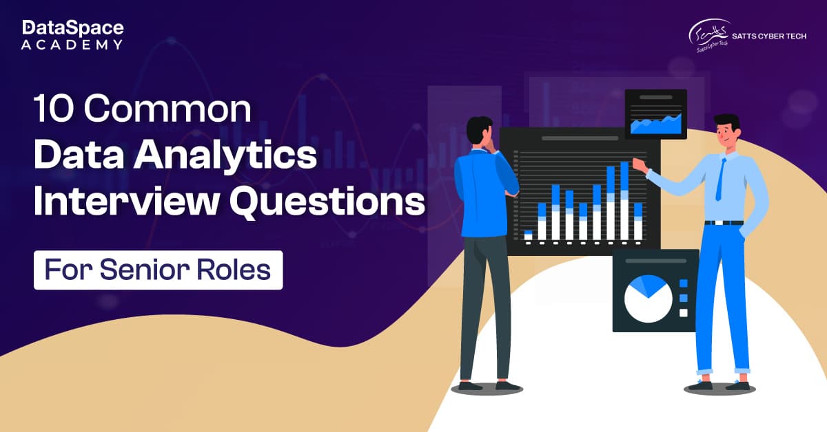 10 Common Data Analytics Interview Questions - DataSpace Academy