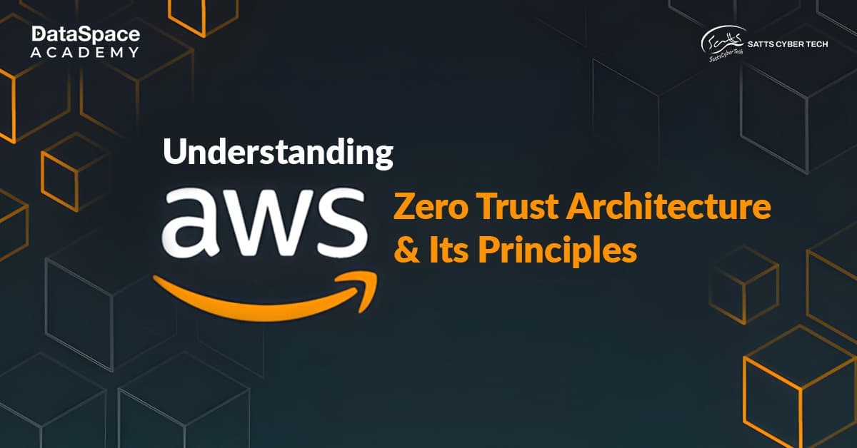 Understanding AWS Zero Trust Architecture and Its Principles