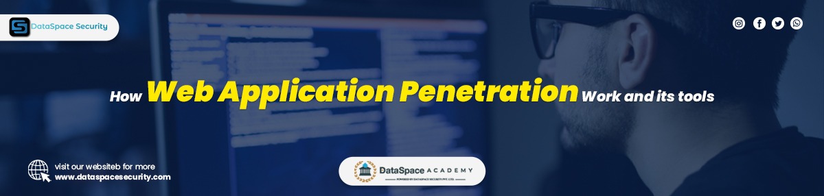 How Web Application Penetration Work and its tools