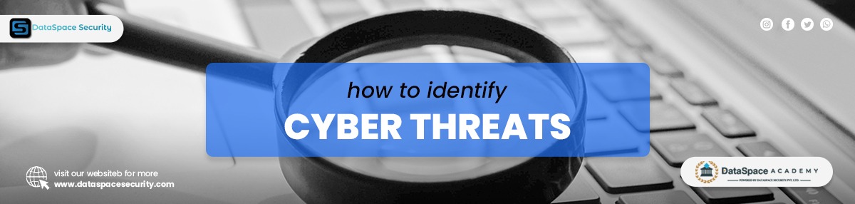 How to identify Cyber Threats