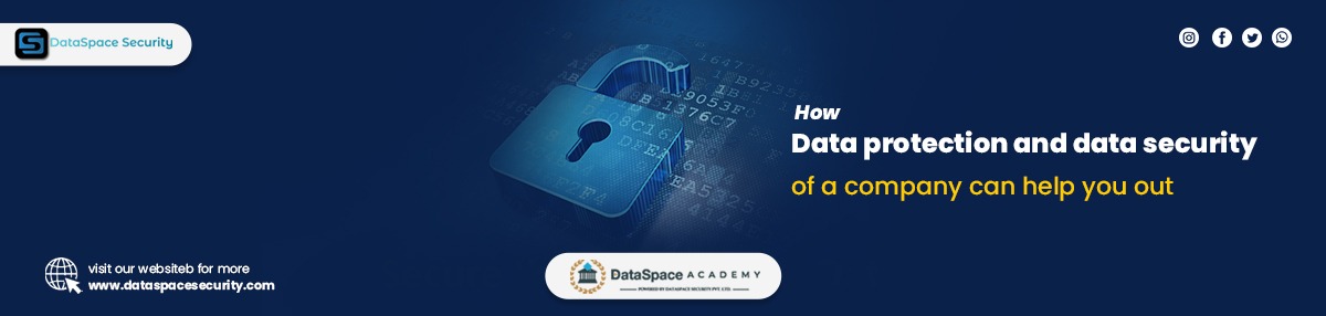 How data protection and data security of a company can help you out