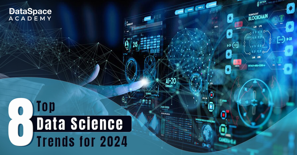 Top 8 Data Science Trends for 2024