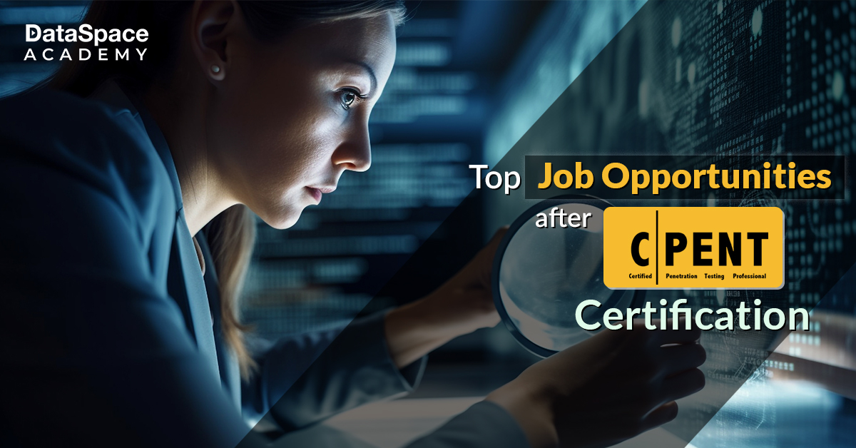 Top Job Opportunities after C|PENT Certification