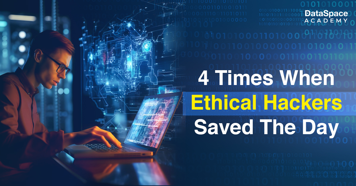 4 Times When Ethical Hackers Saved The Day