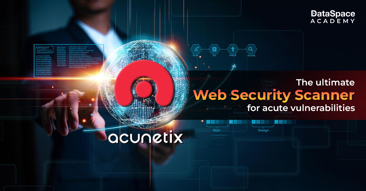 Acunetix: The ultimate web security scanner for acute vulnerabilities