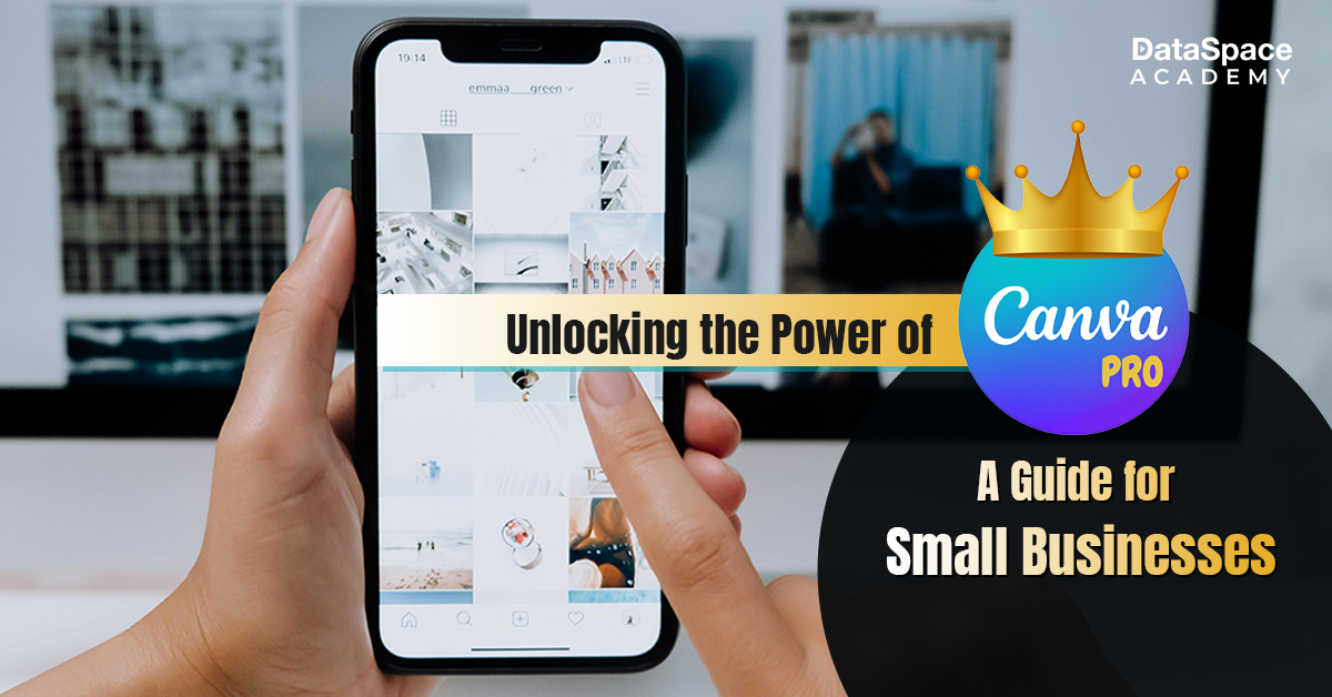 Unlocking the Power of Canva Pro: A Guide for Small Businesses