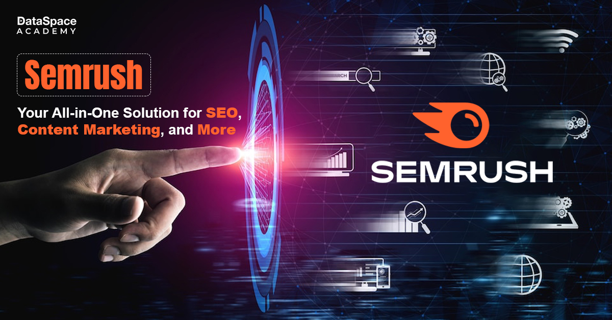 Semrush: Your All-in-One Solution for SEO, Content Marketing, and More