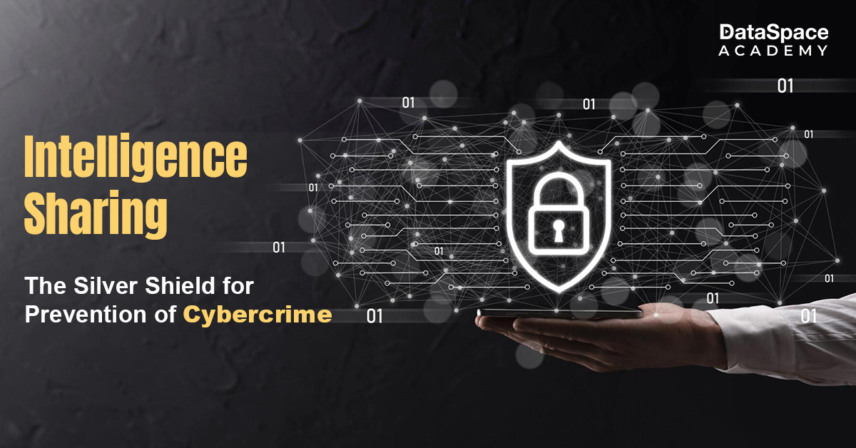 Intelligence Sharing: The Silver Shield for Prevention of Cybercrime
