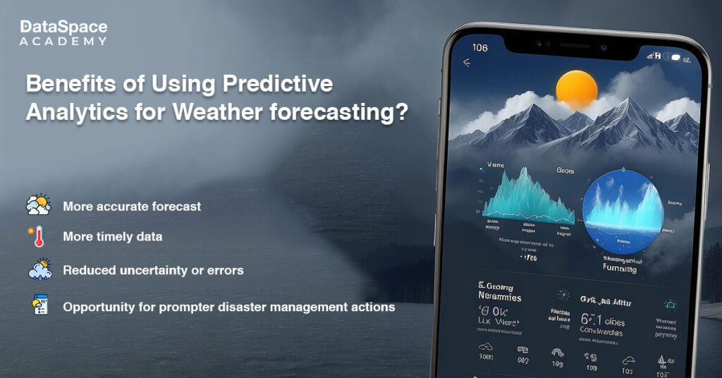 Benefits of Using Predictive Analytics for Weather forecasting?